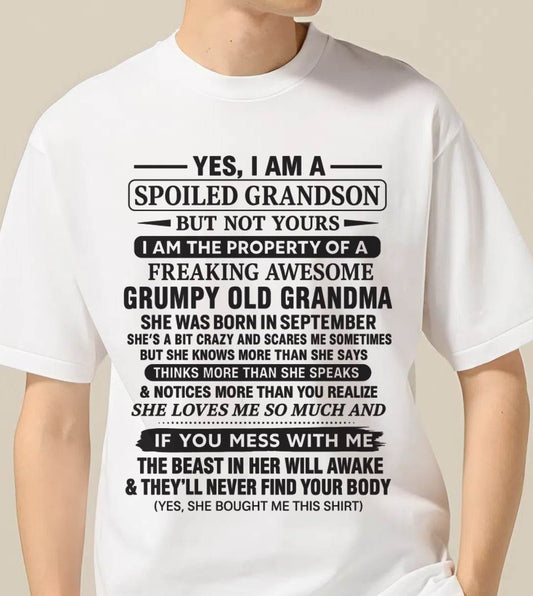 SEPTEMBER - YES, I AM A SPOILED GRANDSON BUT NOT YOURS I AM THE PROPERTY OF A FREAKING AWESOME GRUMPY OLD GRANDMA - FROM GRANDMA - TLEE09 (SKU10-171-09)
