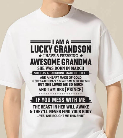 MARCH - I AM A LUCKY GRANDSON I HAVE A FREAKING AWESOME GRANDMA - FROM GRANDMA - TLEE03 (SKU11-29-03)