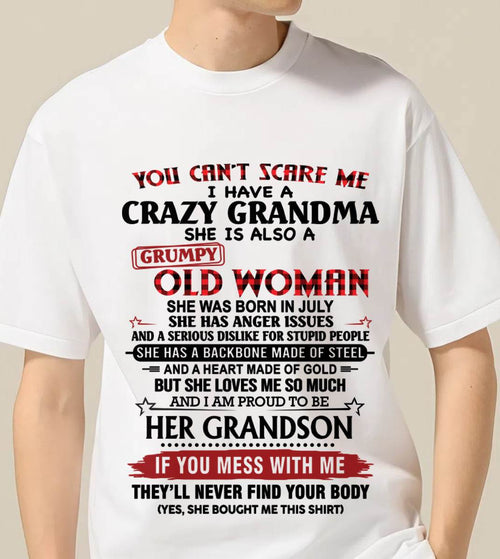 JULY - YOU CAN'T SCARE ME I HAVE A CRAZY GRANDMA SHE IS ALSO A GRUMPY OLD WOMAN - FROM GRANDMA - TLEE07 (SKU2603-54-07)