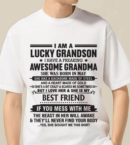 MAY - I AM A LUCKY GRANDSON I HAVE A FREAKING AWESOME GRANDMA - FROM GRANDMA - TLEE05 (SKU2603-05-05)