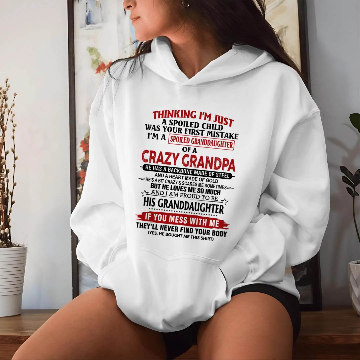 THINKING I’M JUST A SPOILED CHILD WAS YOUR FIRST MISTAKE  I’M A SPOILED GRANDDAUGHTER OF A  CRAZY GRANDPA - FROM GRANDPA - TLEE00 (SKU12-256-00)