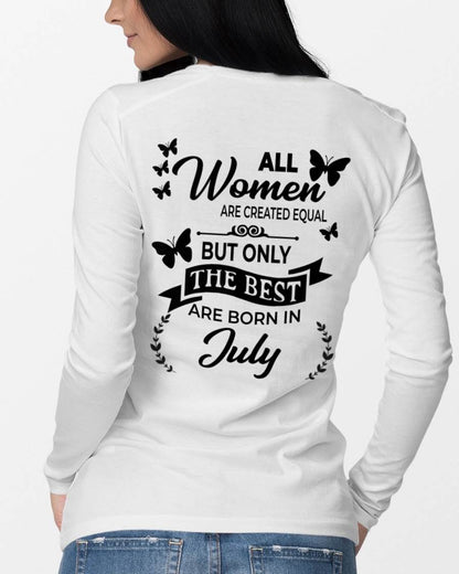 JULY – FUNNY WOMEN’S SHIRT, BEST GIRLS BORN THIS MONTH - FOR WOMEN - TLEE07 (SKU2604-168-07)