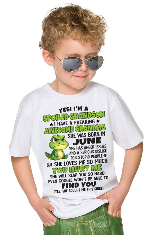 JUNE - YES! I'M A SPOILED GRANDSON I HAVE A FREAKING AWESOME GRANDMA - FROM GRANDMA - TLEE06 (SKU09-115-06)