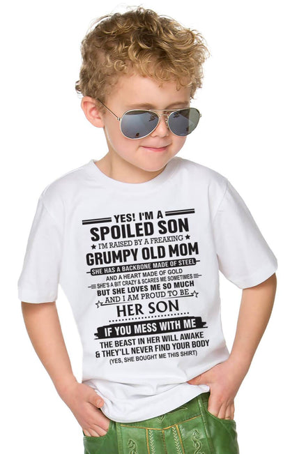 YES! I'M A SPOILED SON  I'M RAISED BY A FREAKING GRUMPY OLD MOM - FROM MOM - TLEE00 (SKU12-175-00)
