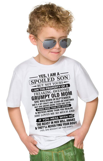 SEPTEMBER - YES, I AM A SPOILED SON BUT NOT YOURS  I AM THE PROPERTY OF A FREAKING AWESOME GRUMPY OLD MOM - FROM MOM - TLEE09 (SKU12-202-09)