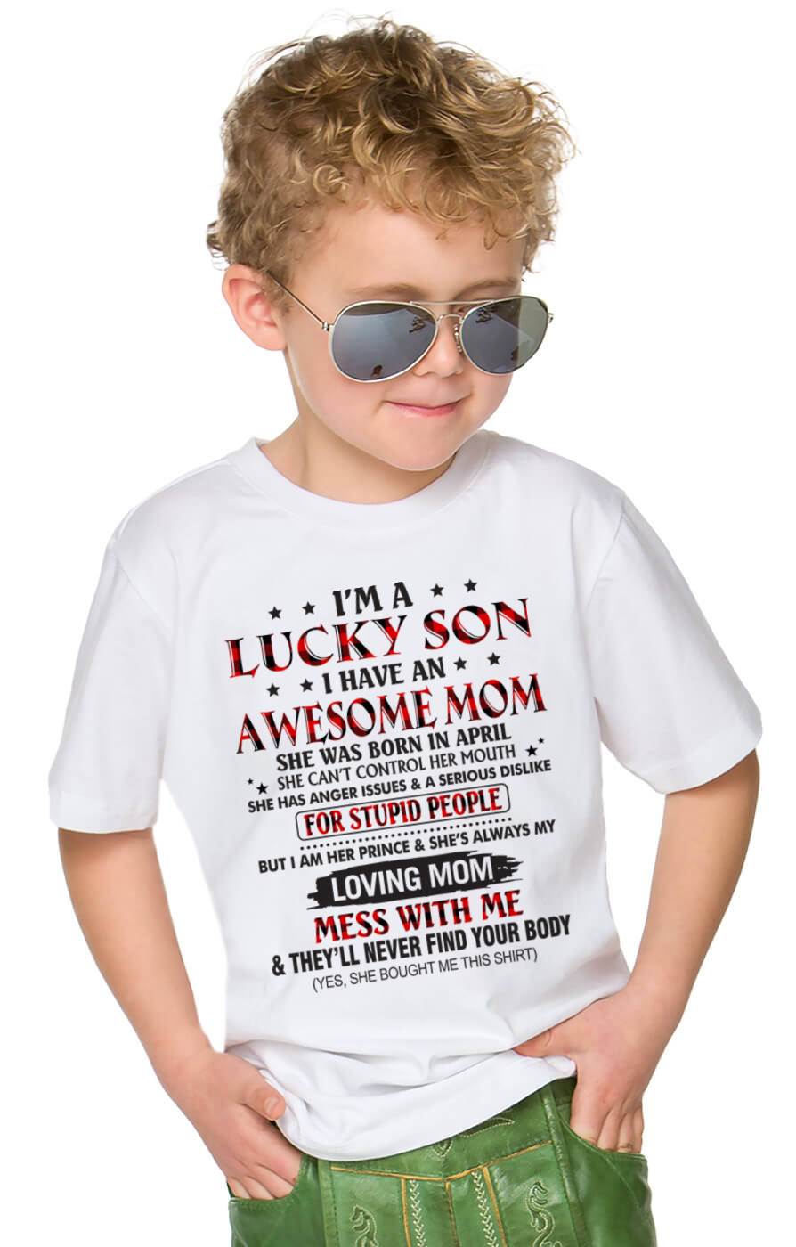 APRIL - I’M A LUCKY SON I HAVE AN AWESOME MOM - FROM MOM - TLEE04 (SKU26T-01-24-04)