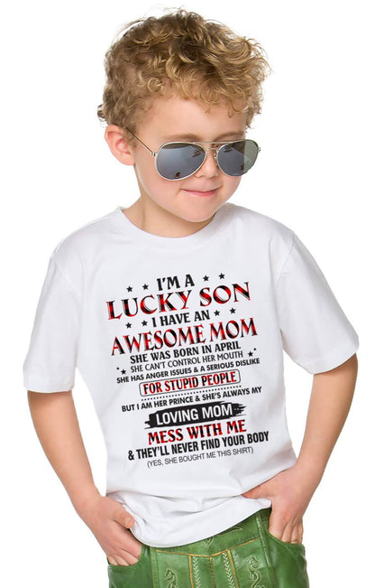 APRIL - I’M A LUCKY SON I HAVE AN AWESOME MOM - FROM MOM - TLEE04 (SKU26T-01-24-04)