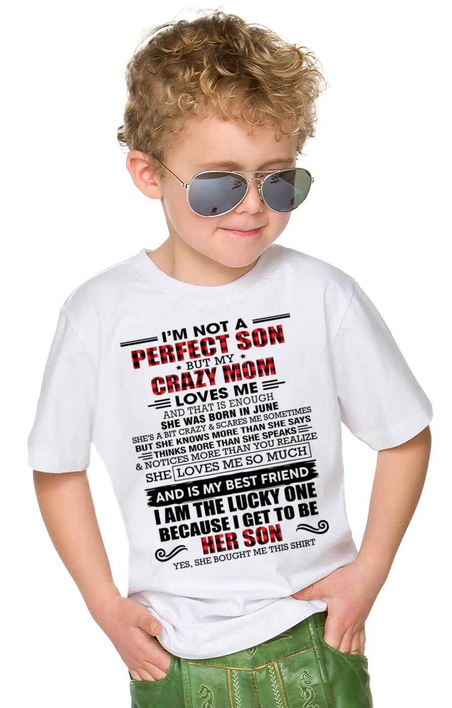 JUNE - I'M NOT A PERFECT SON  BUT MY CRAZY MOM LOVES ME AND THAT IS ENOUGH - FROM MOM - TLEE06 (SKU2603-178-06)