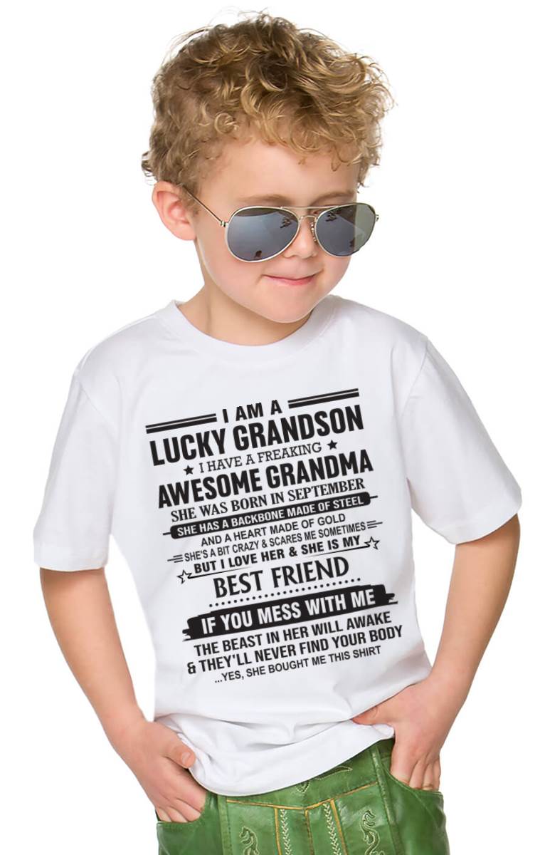 SEPTEMBER - I AM A LUCKY GRANDSON I HAVE A FREAKING AWESOME GRANDMA - FROM GRANDMA - TLEE09 (SKU2603-05-09)