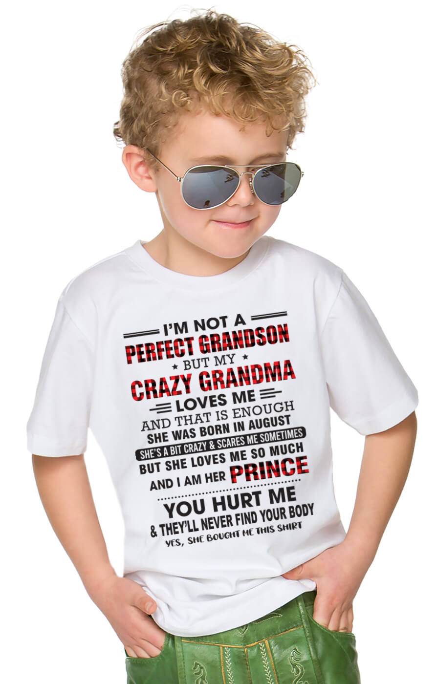 AUGUST - I’M NOT A PERFECT GRANDSON BUT MY CRAZY GRANDMA LOVES ME AND THAT IS ENOUGH - FROM GRANDMA - TLEE08 (SKU12-310-08)