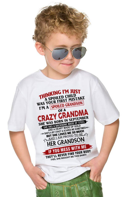 SEPTEMBER - THINKING I’M JUST A SPOILED CHILD WAS YOUR FIRST MISTAKE  I’M A SPOILED GRANDSON OF A CRAZY GRANDMA - FROM GRANDMA - TLEE09 (SKU12-228-09)