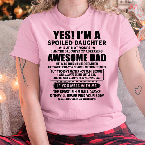 December - I'm Spoiled Daughter - Gift for Daughter from Dad - TLEE12 (SKU-TDD1206-12)