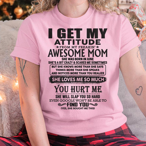 June - Thanks Mom - I GET MY ATTITUDE FROM MY FREAKIN' AWESOME MOM - Gift for Son and Daughter From Mom - TLEE06 June (SKU-TMD-06)