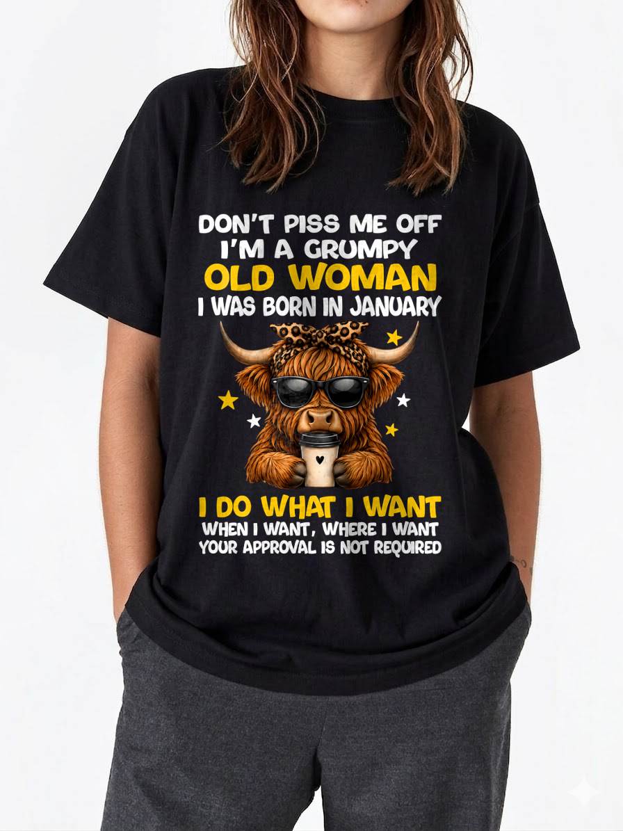 JANUARY BORN WOMAN FUNNY SHIRT - FOR WOMEN - TLEE01 (SKU2607-217-01)