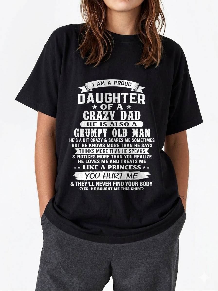 CRAZY DAD PROUD DAUGHTER SHIRT - FROM DAD - TLEE00 (SKU2607-221-00)