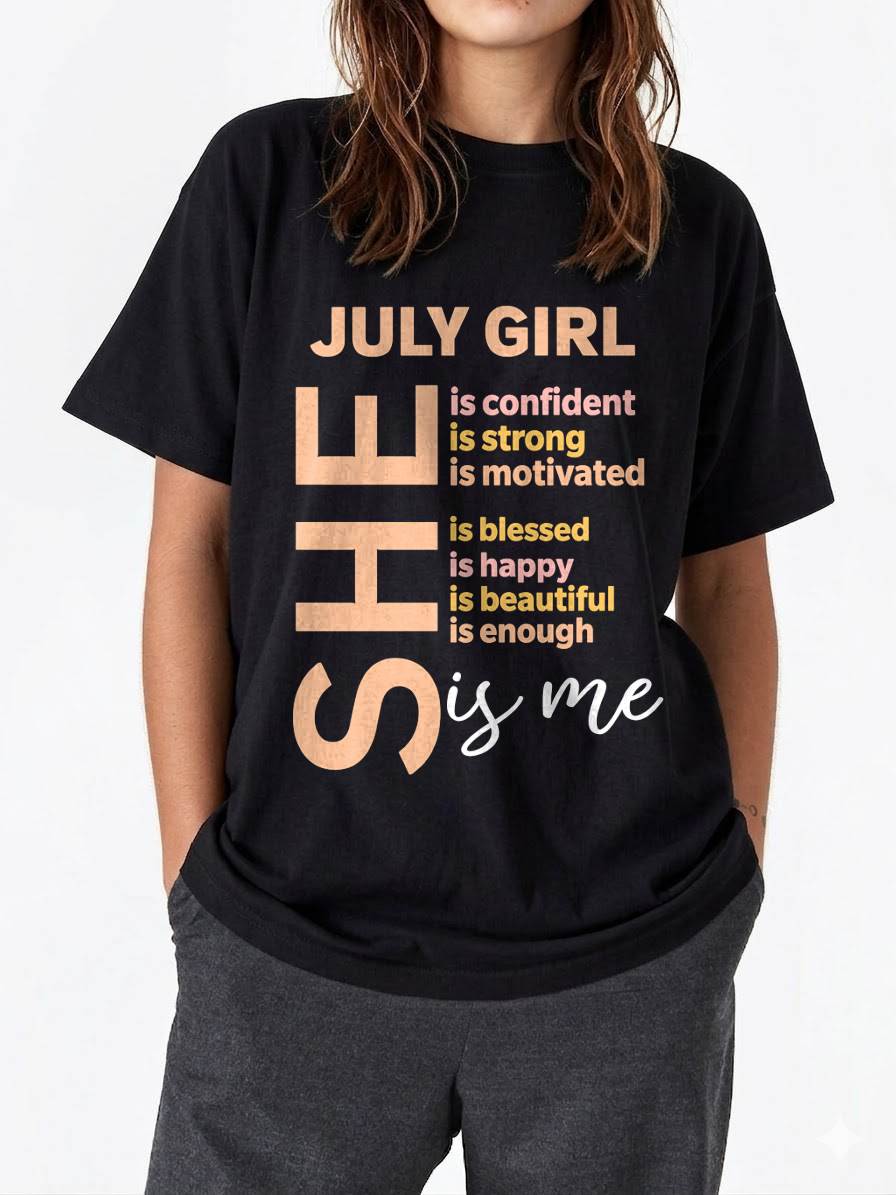 JULY GIRL - SELF LOVE TYPOGRAPHY - FOR WOMEN - TLEE07 (SKU2606-255-07)