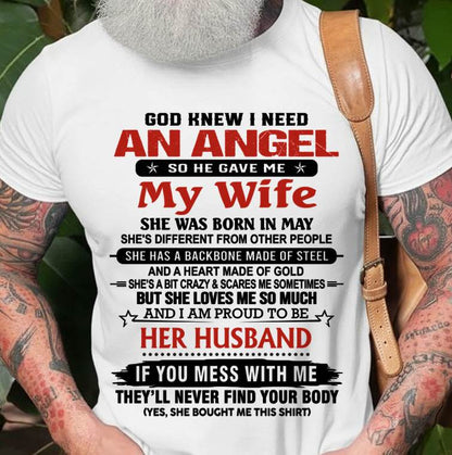 MAY - WHEN I NEEDED AN ANGEL, GOD GAVE ME MY WIFE. PROUD TO BE HER HUSBAND - FROM WIFE - TLEE05 (SKU26T-01205-05)