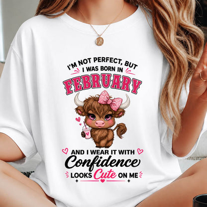 FEBRUARY BORN CONFIDENCE TEE - FOR WOMEN - TLEE02 (SKU2608-118-02)