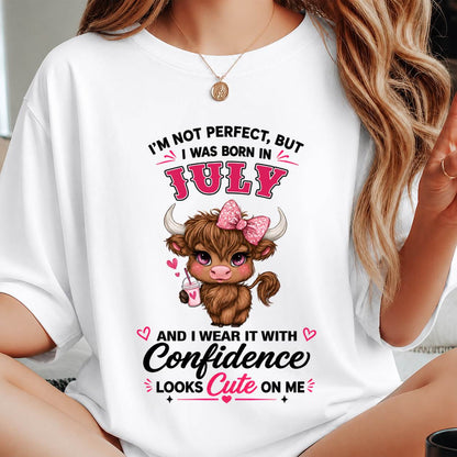 JULY BORN CONFIDENCE TEE - FOR WOMEN - TLEE07 (SKU2608-118-07)