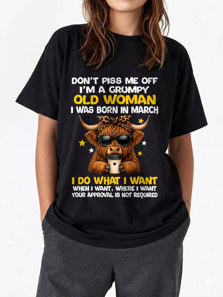 MARCH BORN WOMAN FUNNY SHIRT - FOR WOMEN - TLEE03 (SKU2607-217-03)