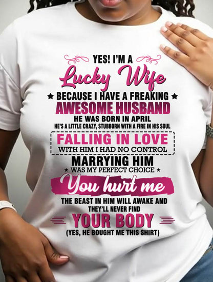 APRIL - YES! I’M A LUCKY WIFE BECAUSE I HAVE A FREAKING AWESOME HUSBAND - FROM HUSBAND - TLEE04 (SKU26T-01-08-04)
