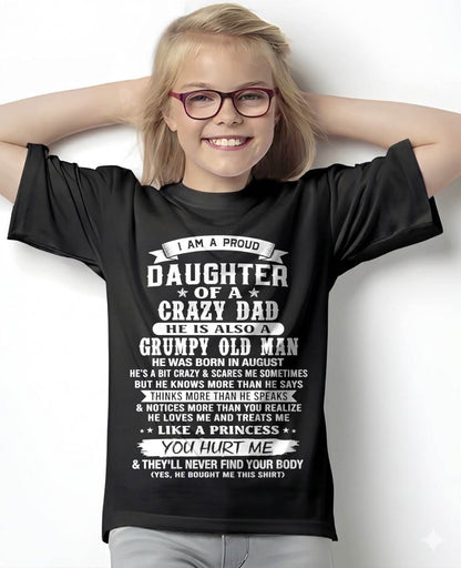 AUGUST CRAZY DAD PROUD DAUGHTER SHIRT - FROM DAD - TLEE08 (SKU2607-221-08)