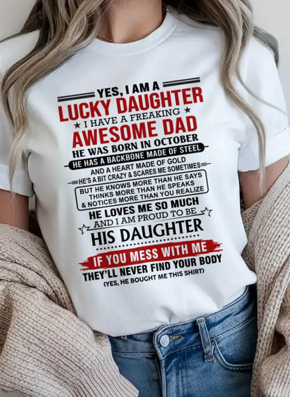OCTOBER - YES, I AM A LUCKY DAUGHTER I HAVE A FREAKING AWESOME DAD - FROM DAD - TLEE10 (SKU26T-0176-10)