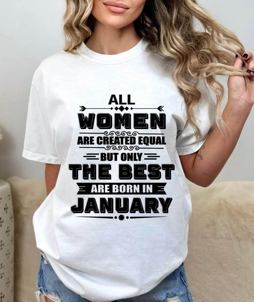 JANUARY GIRL – ALL WOMEN ARE CREATED EQUAL - FOR WOMEN - TLEE01 (SKU2604-50-01)