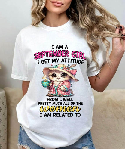 SEPTEMBER GIRL – I GET MY ATTITUDE FROM MY FAMILY - FOR WOMEN - TLEE09 (SKU2604-294-09)