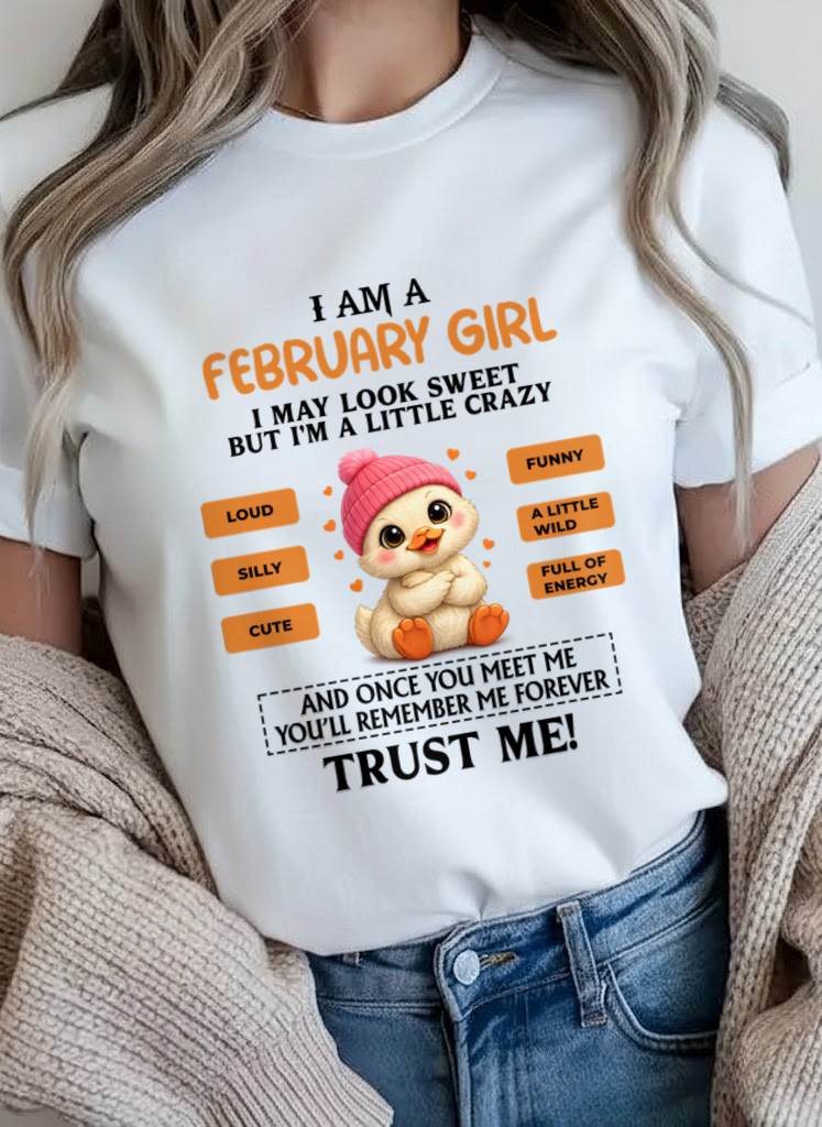 FEBRUARY GIRL - SWEET, LOUD, AND A LITTLE WILD, FULL OF LIFE AND ENERGY - FOR WOMEN - TLEE02 (SKU2603-200-02)