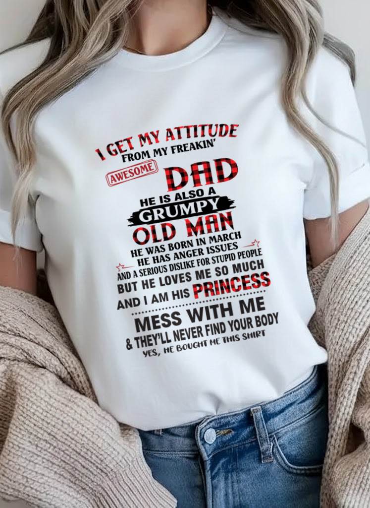 MARCH - I GET MY ATTITUDE FROM MY FREAKIN' AWESOME DAD - FROM DAD - TLEE03 (SKU2603-78-03)