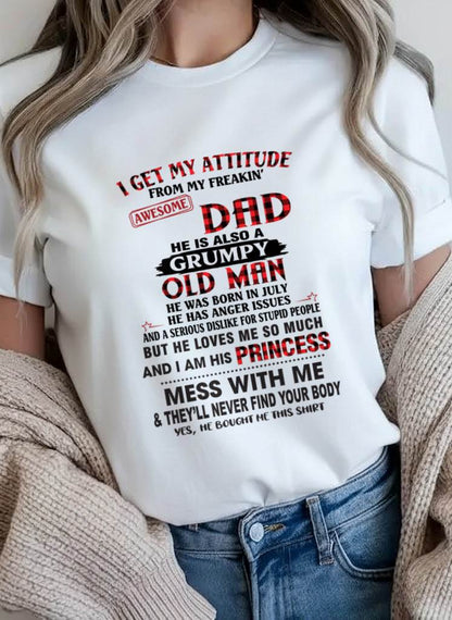 JULY - I GET MY ATTITUDE FROM MY FREAKIN' AWESOME DAD - FROM DAD - TLEE07 (SKU2603-78-07)