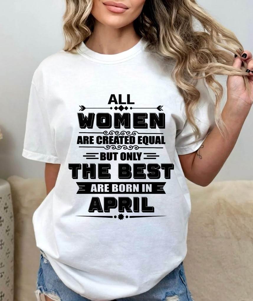 APRIL GIRL – ALL WOMEN ARE CREATED EQUAL - FOR WOMEN - TLEE04 (SKU2604-50-04)