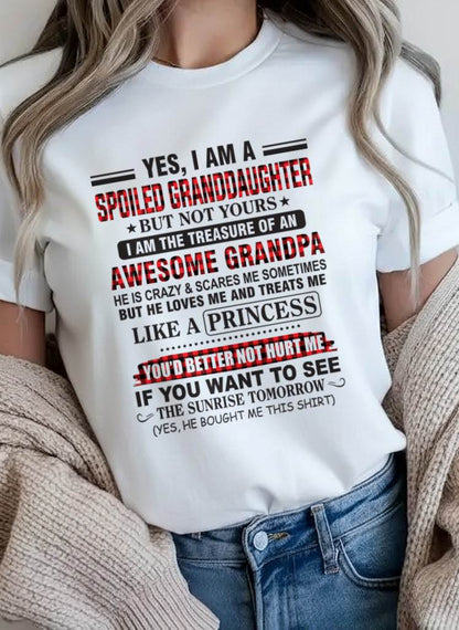 YES, I AM A SPOILED GRANDDAUGHTER – TREASURE OF AN AWESOME GRANDPA - FROM GRANDPA - TLEE00 (SKU2602-205-00)
