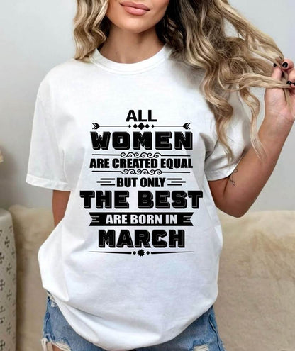 MARCH GIRL – ALL WOMEN ARE CREATED EQUAL - FOR WOMEN - TLEE03 (SKU2604-50-03)