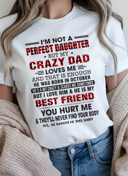 OCTOBER - I'M NOT A PERFECT DAUGHTER BUT MY CRAZY DAD - FROM DAD - TLEE10 (SKU26T-01-14-10)