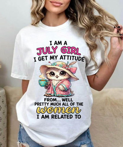 JULY GIRL – I GET MY ATTITUDE FROM MY FAMILY - FOR WOMEN - TLEE07 (SKU2604-294-07)