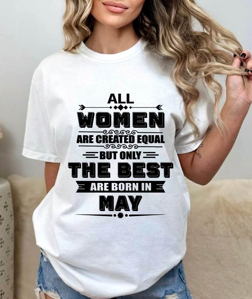 MAY GIRL – ALL WOMEN ARE CREATED EQUAL - FOR WOMEN - TLEE05 (SKU2604-50-05)