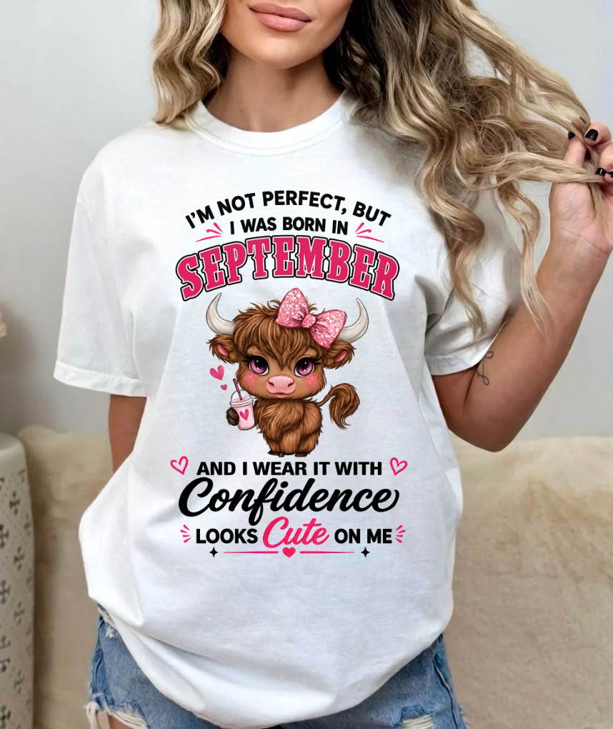 SEPTEMBER BORN CONFIDENCE TEE - FOR WOMEN - TLEE09 (SKU2608-118-09)