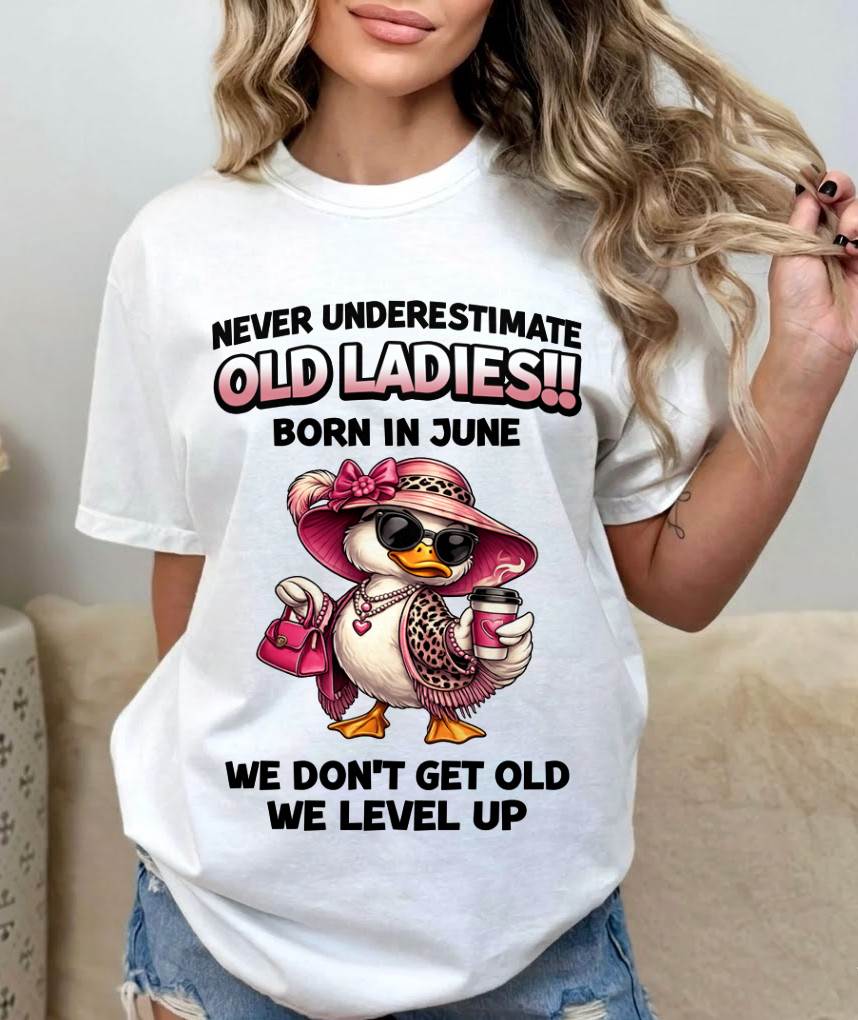 JUNE LADIES – WE DON’T GET OLD, WE LEVEL UP - FOR WOMEN - TLEE06 (SKU2604-35-06)