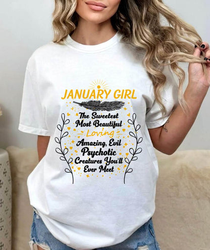 JANUARY GIRL – SWEET, BEAUTIFUL & A LITTLE PSYCHOTIC - FOR WOMEN - TLEE01 (SKU2603-297-01)