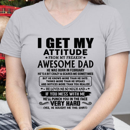 Thanks Dad - I GET MY ATTITUDE FROM MY FREAKIN' AWESOME DAD - Gift for Son and Daughter From Dad - TLEE02 (SKU-TDD-CU-02)
