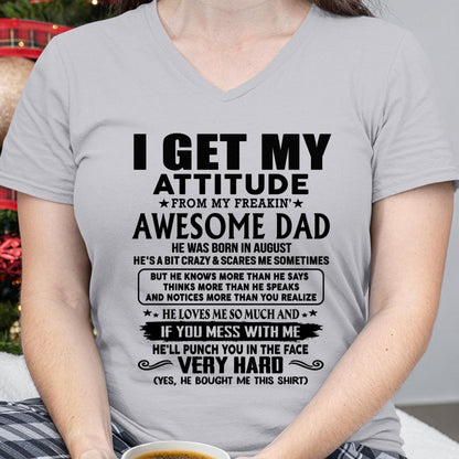 August - Thanks Dad - I GET MY ATTITUDE FROM MY FREAKIN' AWESOME DAD - Gift for Son and Daughter From Dad - TLEE08 (SKU-TDD-CU-08)