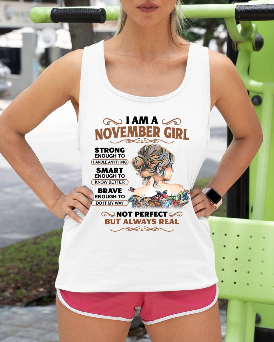 NOVEMBER – INSPIRATIONAL WOMEN’S SHIRT NOT PERFECT BUT REAL - FOR WOMEN - TLEE11 (SKU2604-159-11)