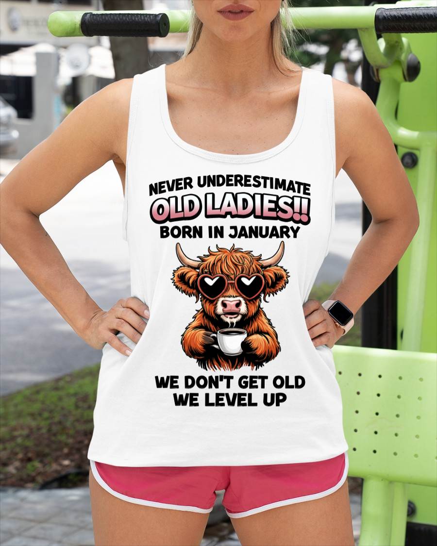 JANUARY BORN WOMEN LEVEL UP, NEVER GROW OLD SHIRT - FOR WOMEN - TLEE01 (SKU2606-79-01)