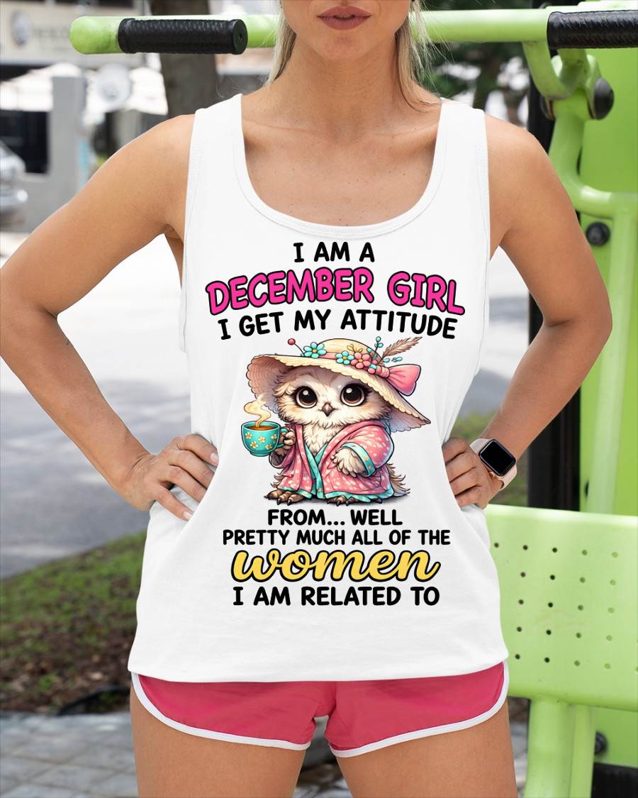 DECEMBER GIRL – I GET MY ATTITUDE FROM MY FAMILY - FOR WOMEN - TLEE12 (SKU2604-294-12)