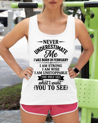 FEBRUARY GIRL – NEVER UNDERESTIMATE ME - FOR WOMEN - TLEE02 (SKU2606-91-02)