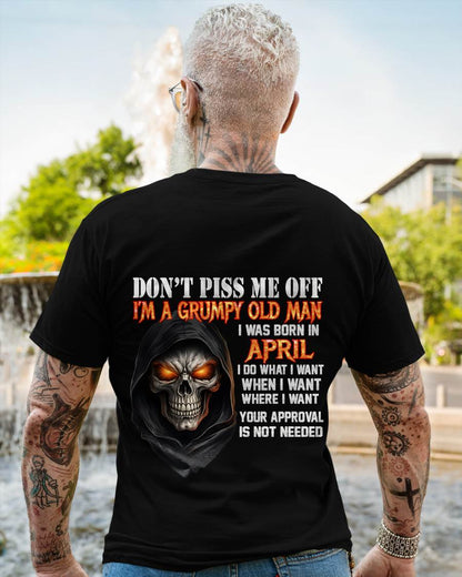 APRIL BORN GRUMPY OLD MAN SKULL T-SHIRT – FUNNY ATTITUDE SHIRT - FOR MAN - TLEE04 (SKU2603-323-04)