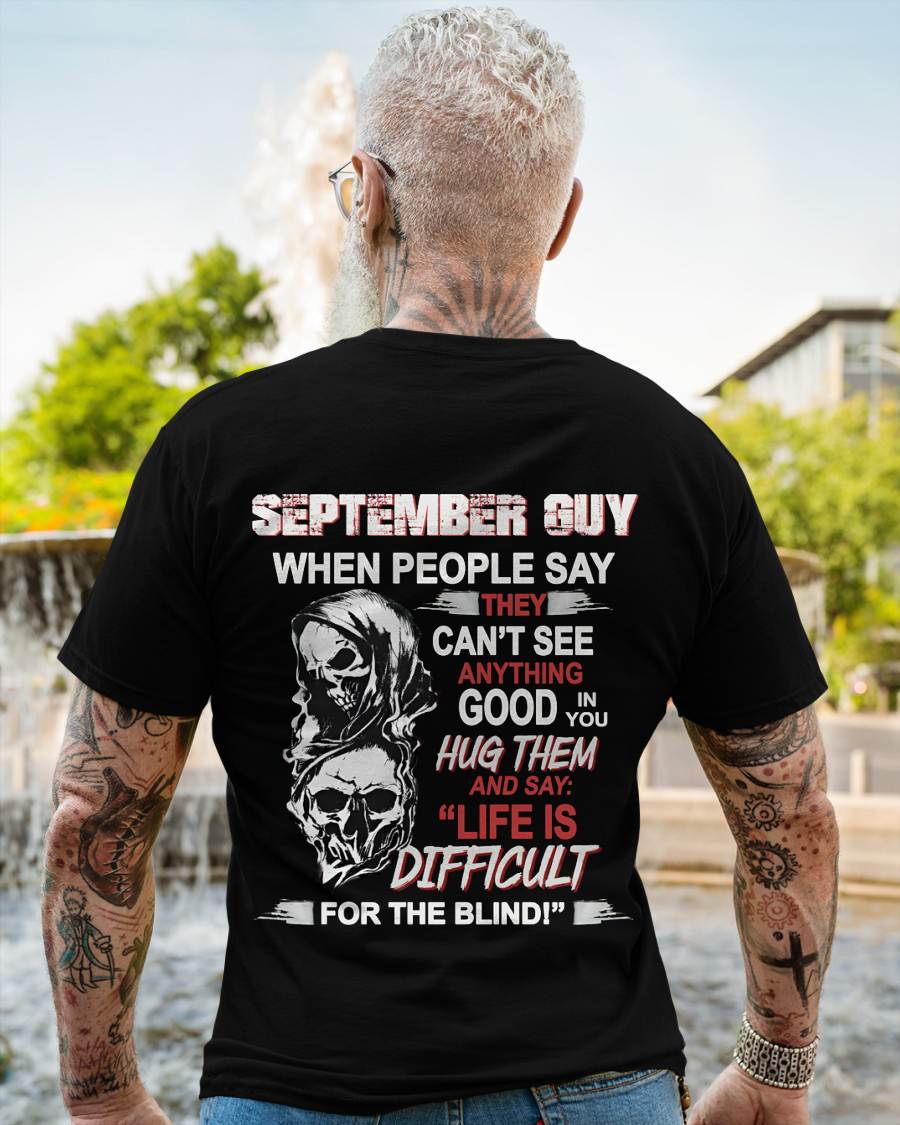 SEPTEMBER GUY - WHEN THEY CAN’T SEE ANYTHING GOOD IN YOU - FOR MAN - TLEE09 (SKU12-253-09)