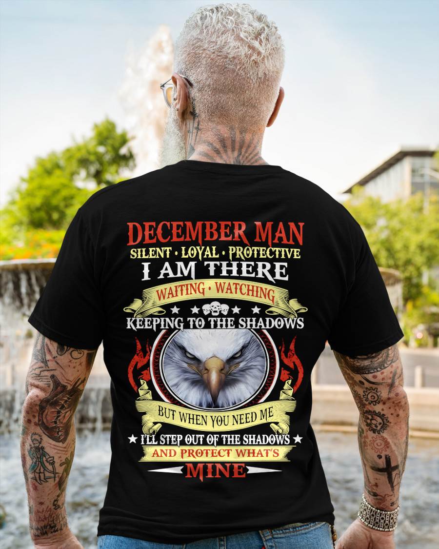DECEMBER MAN - SILENT LOYAL PROTECTIVE I AM THERE WAITING WATCHING KEEPING TO THE SHADOWS - FOR MAN - TLEE12 (SKU2602-62-12)